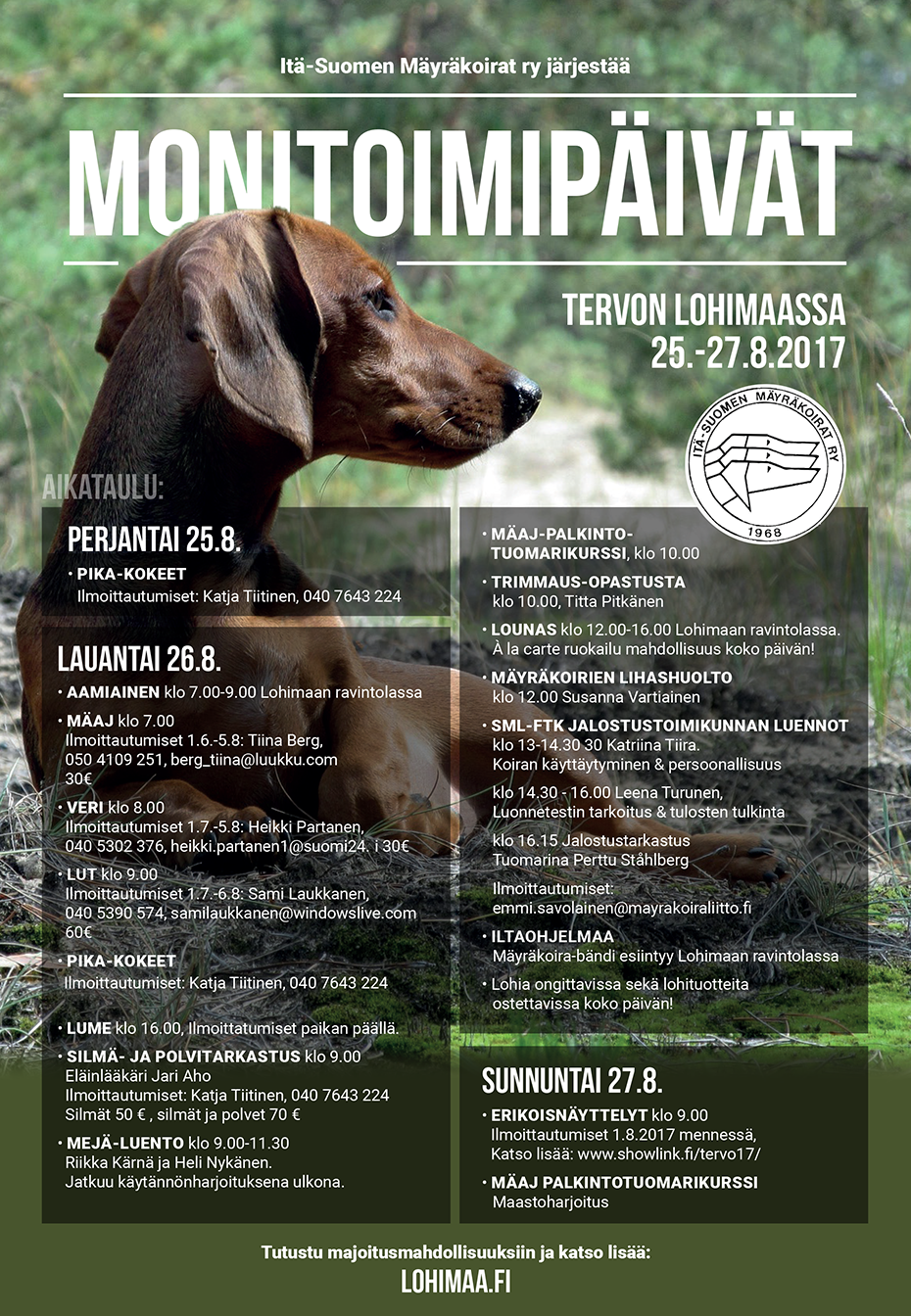 Mäyräkoirien monitoimipäivät Tervon Lohimaassa 25.-27.08.2017