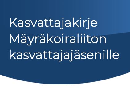 Olemme lähettäneet Mäyräkoiraliiton kasvattajajäsenille kasvattajakirjeen